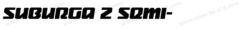 Suburga 2 Semi字体转换